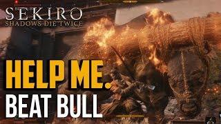 Sekiro : How to Beat Blazing Bull Boss