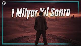 Bir Milyar Yıl Sonra Dünya