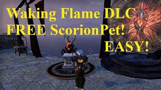 ESO Waking Flame DLC! FREE Pet Scorion Pyreling! EASY!