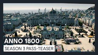 ANNO 1800 - Season 3 Pass Teaser | Ubisoft [DE]