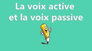 La voix active et la voix passive - La conjugaison