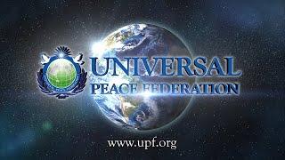 Introduction to Universal Peace Federation - UPF 2020