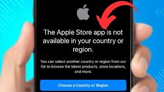 The Apple Store App is not Available in Your  Country or Region ! Fixed