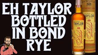 EH Taylor Bottled In Bond Rye Whiskey Review