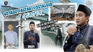 USTADZ MUHAMMAD FAIZAR NOSTALGIA DI GONTOR