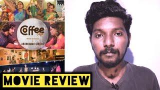 Coffee Cafe Tamil Movie Review | Tamil | Lighter | Bala