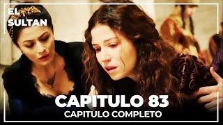 El Sultán | Capitulo 83 Completo