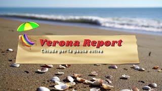 Verona Report va in vacanza