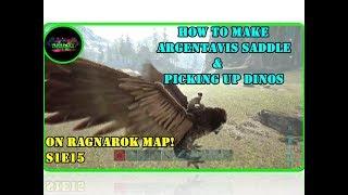 Ark Survival Evolved - How To Make The Argentavis Saddle & Picking Up Dinos!