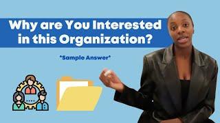 How to Answer Interview Questions Episode 5 | Why are You Interested in this Org? *sample answer*