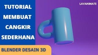 TUTORIAL MEMBUAT CANGKIR SEDERHANA MENGGUNAKAN BLENDER | TUTORIAL BLENDER 3D UNTUK PEMULA.