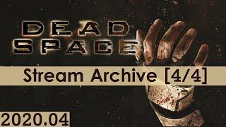 Dead Space [4/4] [PC] [Stream Archive]