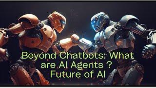 AI Explained - AI Agents | Your Advanced Digital Assistant |#NXGTechTrends | 2024