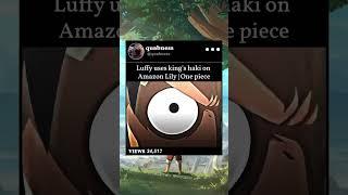 Luffy uses king's haki on Amazon Lily | Luffy usa el haki del rey en Amazon Lily #edits #onepiece