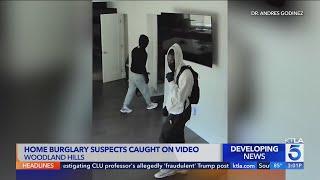 Burglars seen ransacking San Fernando Valley homes
