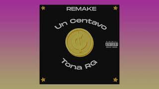 Tona RG - Un Centavo remake (Audio oficial)