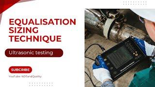 Ultrasonic indication “Equalisation sizing” technique ll UT defect length sizing