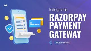 How to Integrate RAZORPAY PAYMENT GATEWAY in your Flutter App | Flutter Projects | GeeksforGeeks