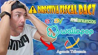 NUEVO Requerimiento Directiva fiscal DAC7 de WALLAPOP y Hacienda