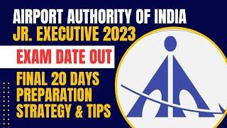 AAI Junior Executive Common Cadre Exam 2023 |  Last 20 Days Exam Strategy & Important Tips