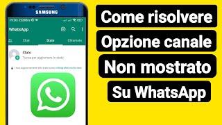 Come risolvere l'opzione del canale che non viene visualizzata su WhatsApp? Nuovo aggiornamento