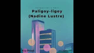 Nadine Lustre - Paligoy-ligoy (Songwriter's Edit) by Kio Priest