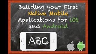 Building your first Native Mobile Applications for iOS and Android (Webinar)