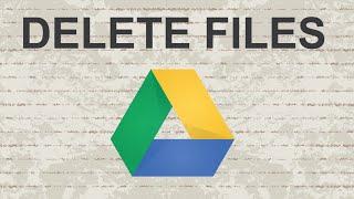 How to delete files from Google Drive