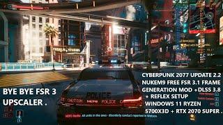 Cyberpunk 2077 Patch 2.2 FREE FSR 3.1 Frame Generation Mod Setup DLSS 3.8 + Reflex RTX GPUs Windows