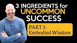 3 Ingredients for UNCOMMON SUCCESS in Coaching (Part 1)