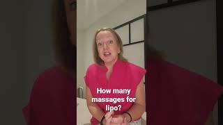 How many massages for lipo?  How many lymphatic massages after liposuction?