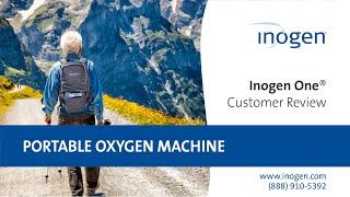 Portable Oxygen Machine | Inogen One Customer Review