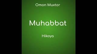 Muhabbat (O.Muxtor Hikoya Uzbek tilida audio hikoyalar mp3 eshitish)