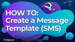 How To Create a Message Template (SMS)