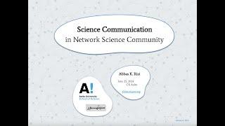 Science Communication in Network Science Community, Abbas K. Rizi