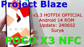 Project Blaze v3.3 HOTFIX OFFICIAL for Poco X3 Android 14 ROM Update: 240602