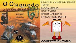 O CUQUEDO E UM AMOR QUE METE MEDO - Clara Cunha e Paulo Galindro