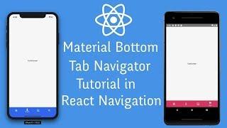 Material Bottom Tab Navigator Tutorial in React Navigation 4.0