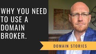 Why you need to use a domain name broker.