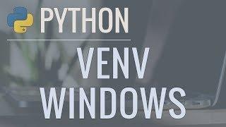 Python Tutorial: VENV (Windows) - How to Use Virtual Environments with the Built-In venv Module