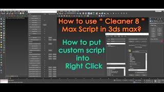 How to use Cleaner 8 Max Script in 3ds max | How to put custom script into Right Click menu |Burmese