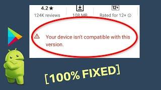 [100% Fixed] "Your Device Isn't Compatible with This Version" in Play Store | Android Data Recovery
