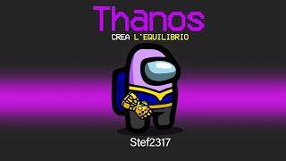 IL NUOVO RUOLO DI THANOS SU AMONG US!