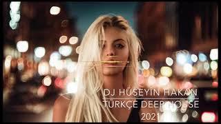 Türkçe Deep House 2021   Dj Hüseyin Hakan