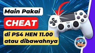 Mudah! Main Pakai Cheat di PS4 HEN 11.00 atau versi dibawahnya.