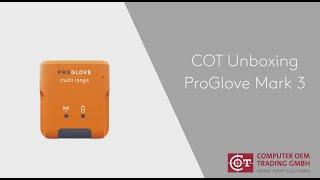 COT Unboxing - ProGlove Mark 3