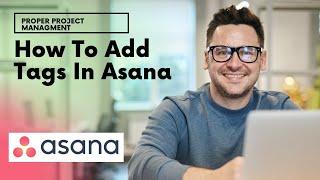 How To Add Tags In Asana