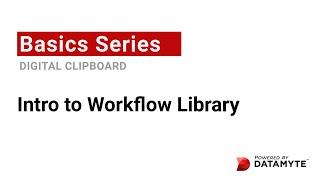 Digital Clipboard Basics  |  Intro to Workflow Library