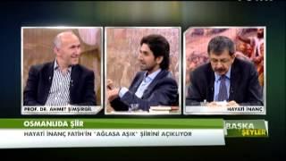 Başka Şeyler - 25 Temmuz 2013 - Ahmet Şimşirgil ve Hayati İnanç -2/3