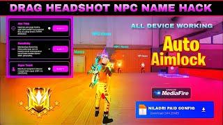 Drag Headshot Npc Name Config File | Free Fire Npc Name Config File | FF Npc Name Headshot Hack